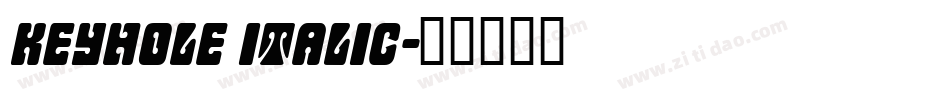 Keyhole Italic字体转换